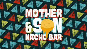 Mother and Son Nacho Bar