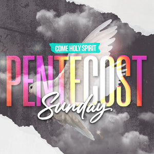 Pentecost Sunday: Come Holy Spirit - Social Graphics