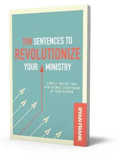 Ten Sentences to Revolutionize Your Ministry