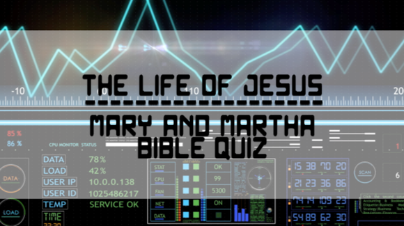 Mary and Martha Bible Quiz Video