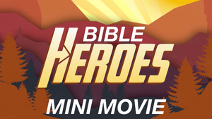 Bible Heroes Mini Movie