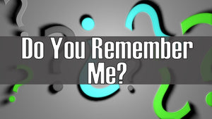 Do You Remember Me? On Screen Game