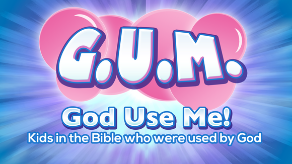 G.U.M. God Use Me VBS