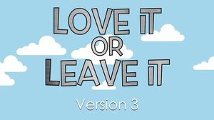 Love It or Leave It [Version 3] Crowd Breaker Video