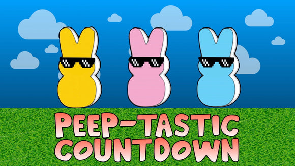 Peep-Tastic Countdown Video