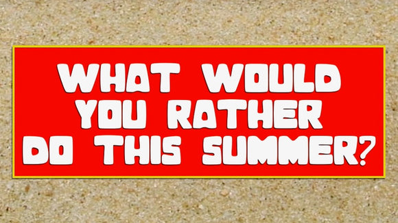 What Would You Rather Do This Summer? Crowd Breaker Video