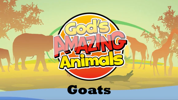 God's Amazing Animals Teaching Video: Goats