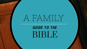 A Family Guide to the Bible