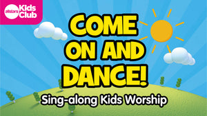 Come On and Dance Worship Video