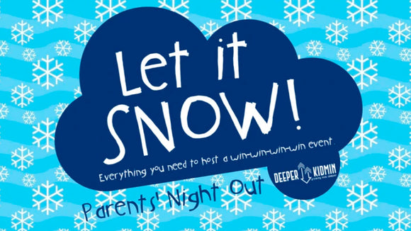 Parent's Night Out: Let it Snow!